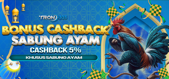 BONUS CASHBACK 5% SABUNG AYAM