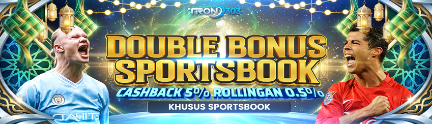DOUBLE BONUS KHUSUS PECINTA SPORTSBOOK!
