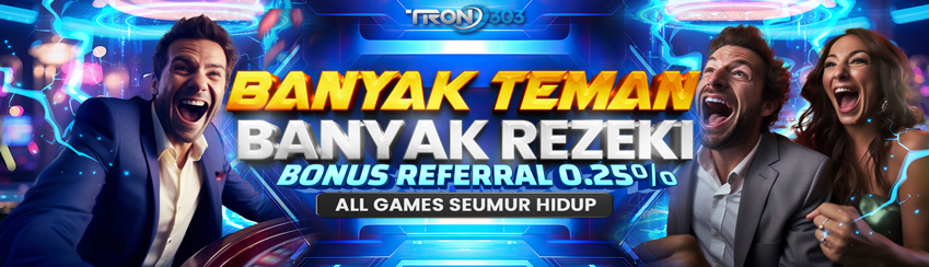 CARI REFERRAL DI TRON303 DAPAT BONUS SEUMUR HIDUP!