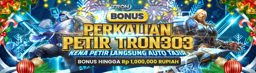 BONUS PERKALIAN PETIR TRON303